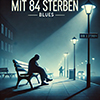 Mit 84 sterben-Blues